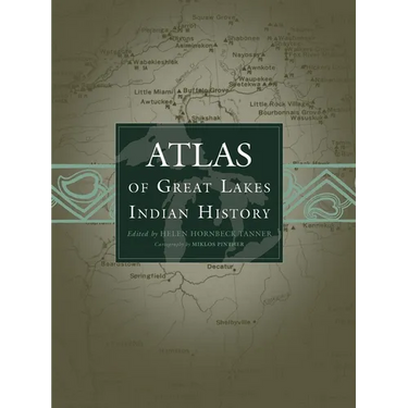 Atlas of Great Lakes Indian History: Volume 174