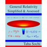 General Relativity Simplified & Assessed