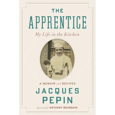 The Apprentice: My Life in the Kitchen