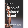 One Drop of Colored Blood