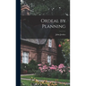 Ordeal by Planning