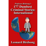 Professor Birdsong's 177 Dumbest Criminal Stories - International