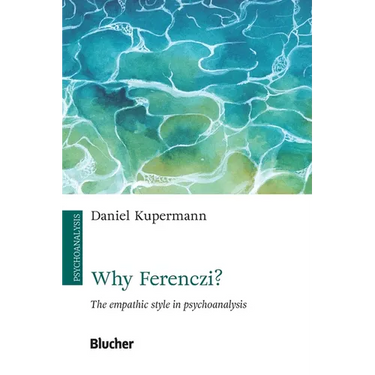 Why Ferenczi?