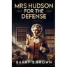 Mrs. Hudson For The Defense