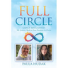 Full Circle: Grace Reclaimed: My Journey Back to True Freedom in Christ