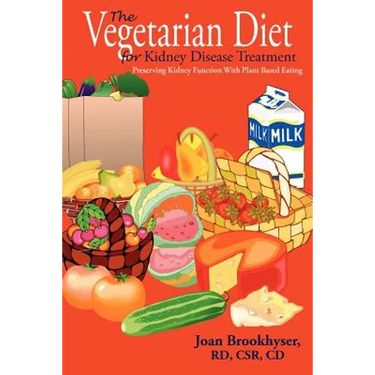 The Vegetarian Diet for Kidney Disease Treatment: Preserving Kidney Function with Plant Based Eating
