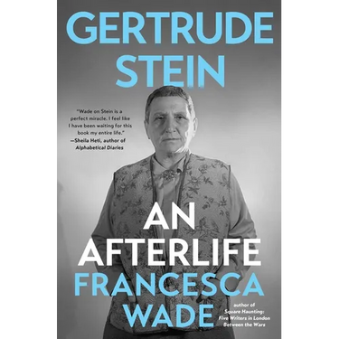 Gertrude Stein: An Afterlife