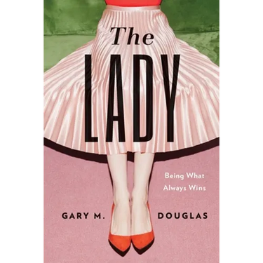 The Lady: Being What Always Wins