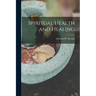 Spiritual Health and Healing