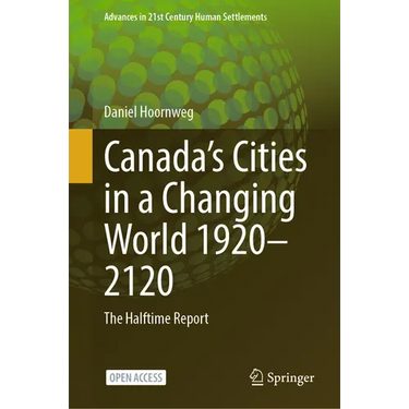 Canada's Cities in a Changing World 1920-2120: The Halftime Report
