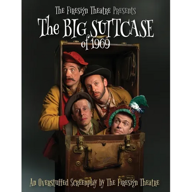 The Big Suitcase of 1969 - An Overstuffed Screenplay by The Firesign Theatre