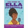 The Story of Ella Fitzgerald: An Inspiring Biography for Young Readers