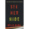 See Her Hide (A Mia North FBI Suspense Thriller-Book Two)