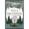 Fella Enchanted