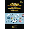 Digital Transformation in Your Manufacturing Business: A Made Smarter Guide