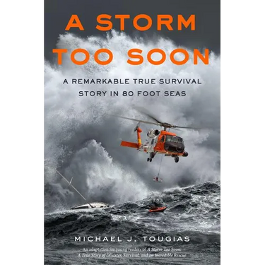 A Storm Too Soon (Young Readers Edition): A Remarkable True Survival Story in 80-Foot Seas