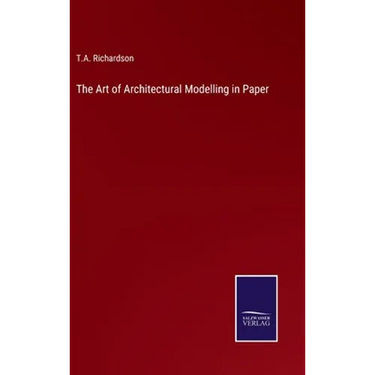 The Art of Architectural Modelling in Paper