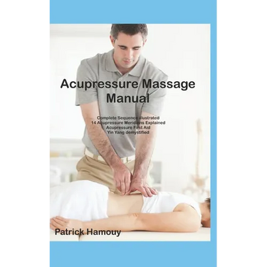 Acupressure Massage Sequence Illustrated: 14 meridians explained, and First Aid Acupressure Points