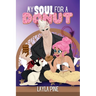 My Soul For A Donut
