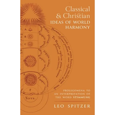 Classical and Christian Ideas of World Harmony: Prolegomena to an Interpretation of the Word Stimmung