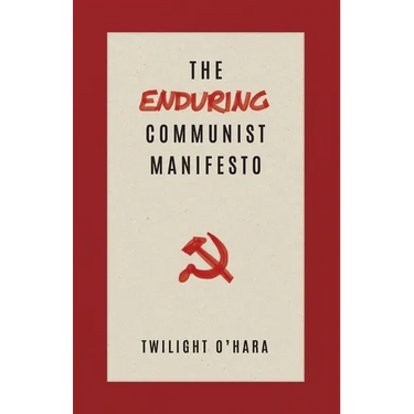 The Enduring Communist Manifesto
