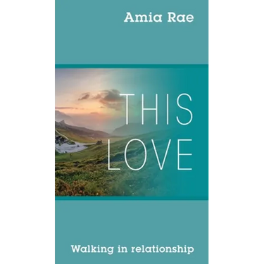 This Love: Walking In Relationship