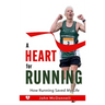 A Heart for Running: How Running Saved My Life