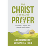 Andrew Murray With Christ In The School Of Prayer: In Today's English and with a Study Guide (LARGE PRINT)