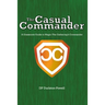 The Casual Commander: A Grassroots Guide to Magic: The Gathering's Commander
