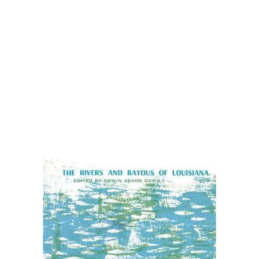 The Rivers and Bayous of Louisiana