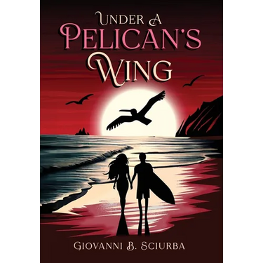 Under a Pelican's Wing: A Surfing Adventure, a Dangerous Love, and the Heroic Journey to Save a Woman from Captivity