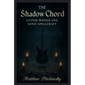 The Shadow Chord: Guitar Magick and Sonic