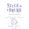 Stuck in a Dream