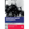 European Fascist Movements: A Sourcebook