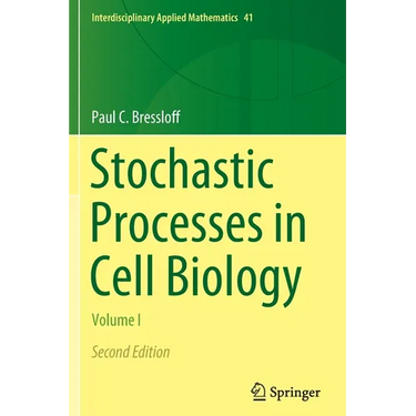Stochastic Processes in Cell Biology: Volume I