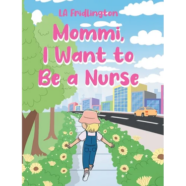 Mommi, I Want to Be a Nurse