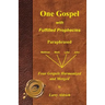 One Gospel with Fulfilled Prophecies: Paraphrased Four Gospels Harmonized and Merged