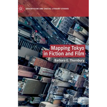 Mapping Tokyo in Fiction and Film