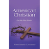 American Christian: One Body Many Members
