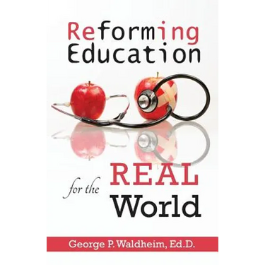 Reforming Education for the Real World