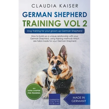 German Shepherd Training Vol 2 - Dog Training for Your Grown-up German Shepherd
