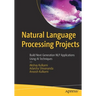 Natural Language Processing Projects: Build Next-Generation Nlp Applications Using AI Techniques