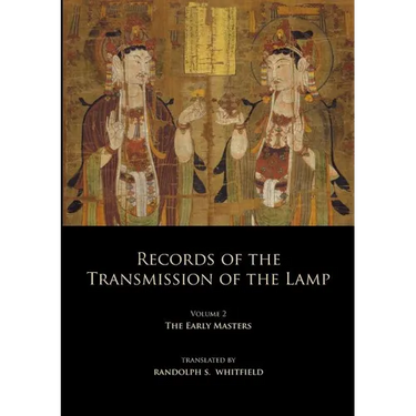 Records of the Transmission of the Lamp: Volume 2 (Books 4-9) The Early Masters