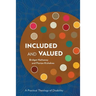 Included and Valued: A Practical Theology of Disability