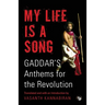 My Life Is a Song: Gaddar's Anthems for Revolution