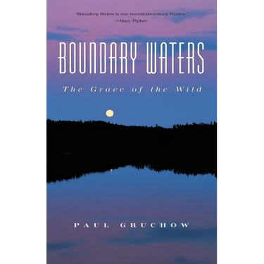 Boundary Waters: The Grace of the Wild