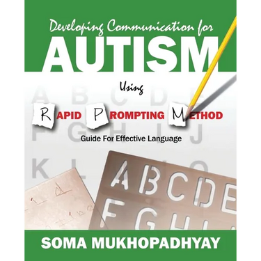 Developing Communication for Autism Using Rapid Prompting Method: Guide for Effective Language