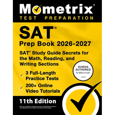 SAT Prep Book 2026-2027 - 3 Full-Length Practice Tests, 200+ Online Video Tutorials, SAT Study Guide Secrets for the Math, Reading, and Writing Sectio