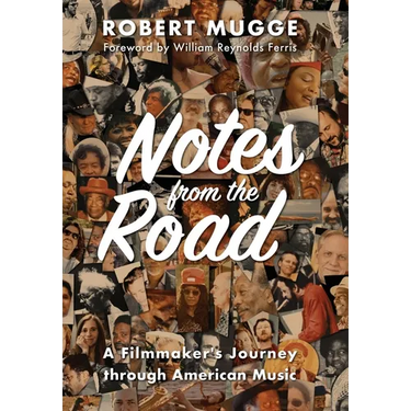Notes from the Road: A Filmmaker's Journey through American Music