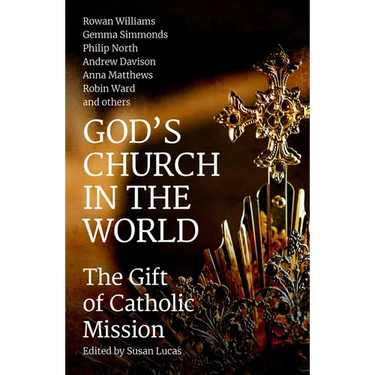 God's Church in the World: The Gift of Catholic Mission